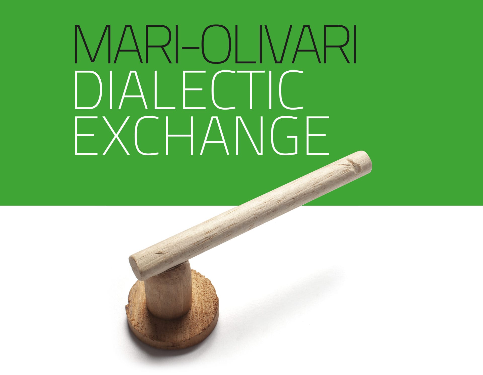 Mari – Olivari, dialectic exchange